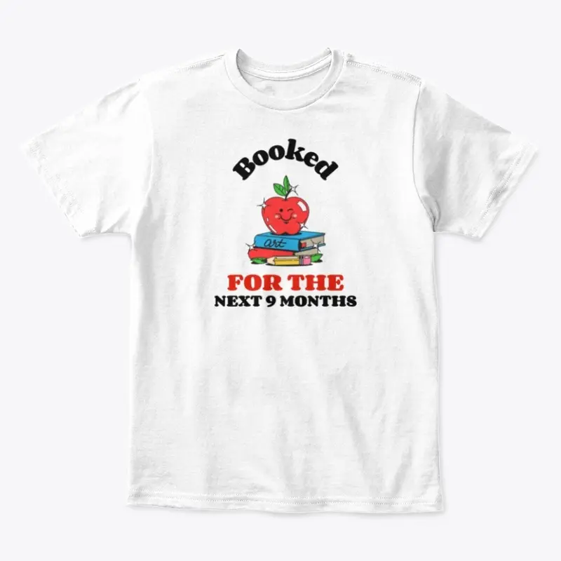 Funny Booked for the Next 9 Months Tee