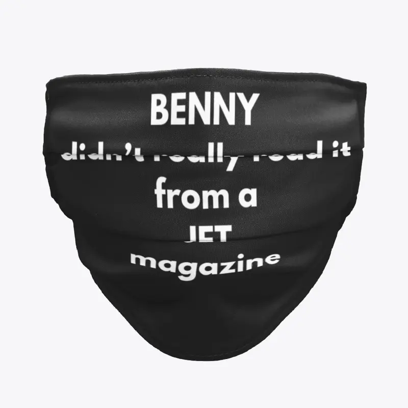 BENNY really read it from a JET magazine