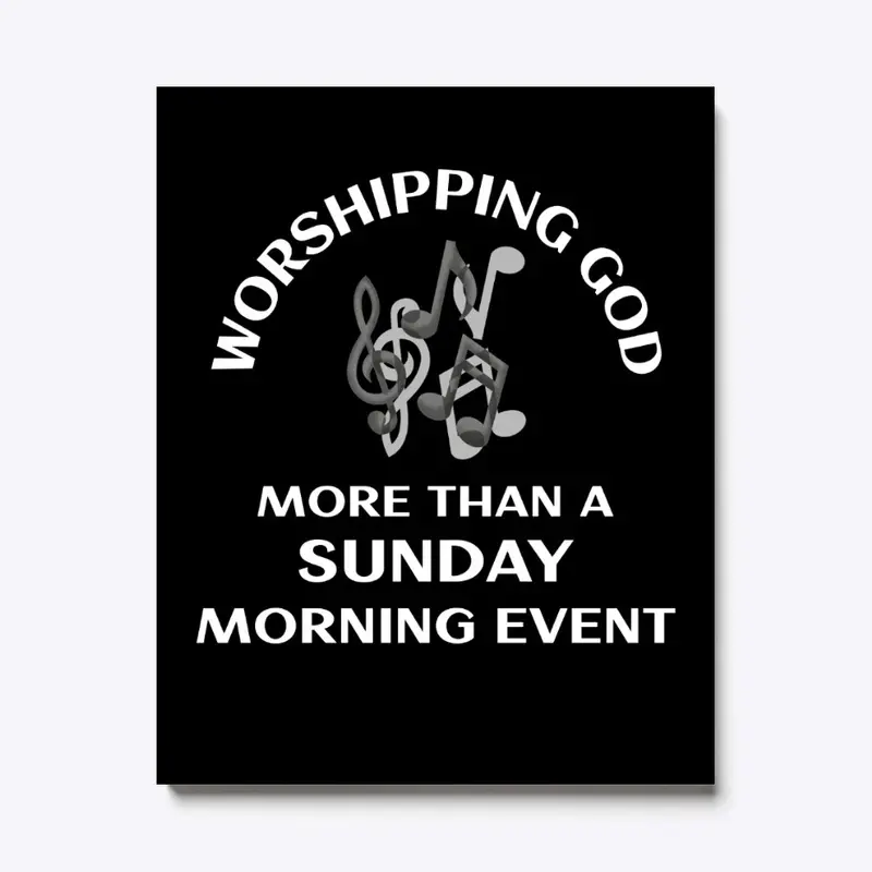 Worship More than a Sunday Event