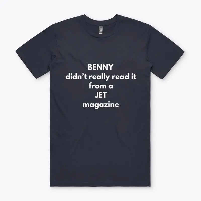 BENNY really read it from a JET magazine